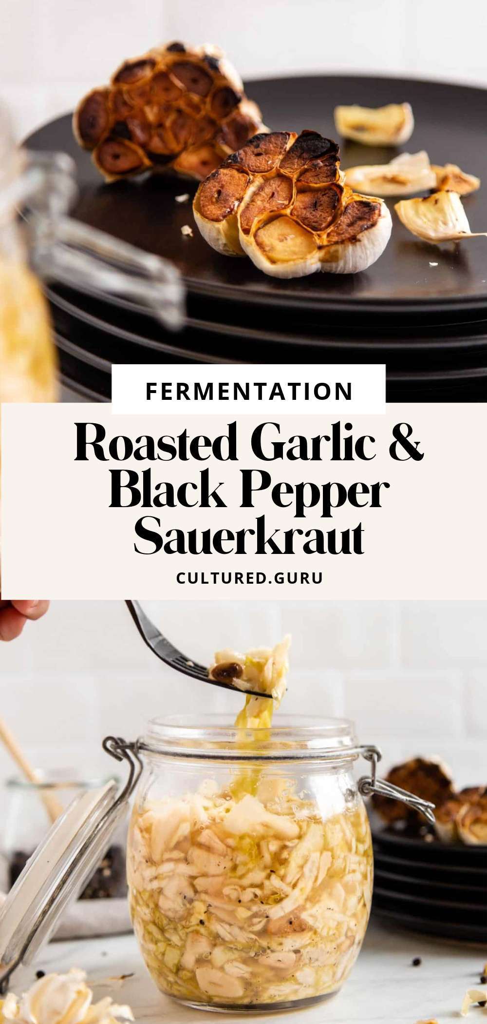Roasted Garlic Sauerkraut with Black Pepper • Cultured Guru