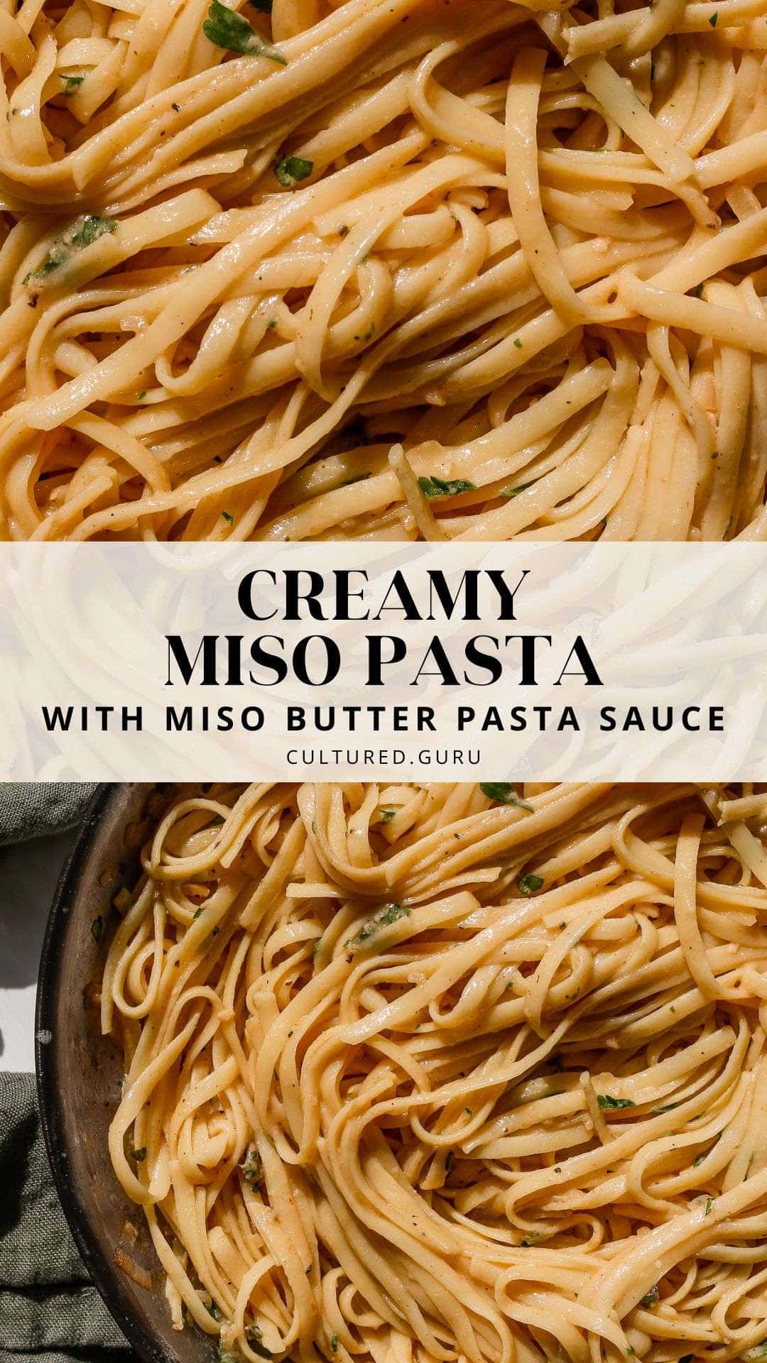 Creamy Miso Pasta with Cheesy Miso Butter Pasta Sauce